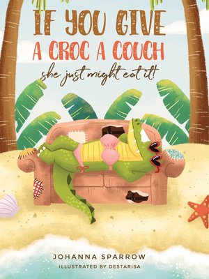 cover image of If You Give a Croc a Couch